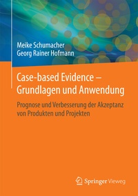 Abbildung von: Case-based Evidence - Grundlagen und Anwendung - Springer Vieweg