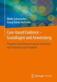Abbildung von: Case-based Evidence - Grundlagen und Anwendung - Springer Vieweg