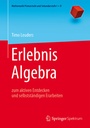 Cover: Erlebnis Algebra - Springer Spektrum