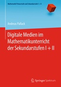 Cover: Digitale Medien im Mathematikunterricht der Sekundarstufen I + II - Springer Spektrum