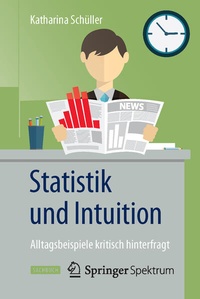 Enlarge image Cover: Statistik und Intuition - Springer Spektrum
