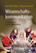 Cover: Wissenschaftskommunikation - Schl&uuml;sselideen, Akteure, Fallbeispiele - Springer Spektrum
