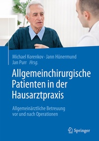 Abbildung von: Allgemeinchirurgische Patienten in der Hausarztpraxis - Springer