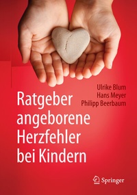 Abbildung von: Ratgeber angeborene Herzfehler bei Kindern - Springer