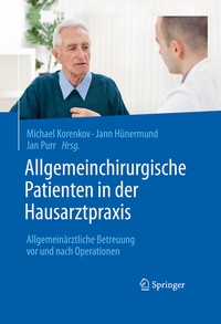 Abbildung von: Allgemeinchirurgische Patienten in der Hausarztpraxis - Springer