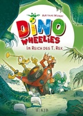 Cover: Dino Wheelies: Im Reich des T. Rex - FISCHER Sauerl&auml;nder