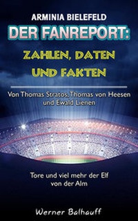 Abbildung von: Die Mannschaft von der Alm - Zahlen, Daten und Fakten von Arminia Bielefeld - rc:com