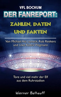 Abbildung von: Die Mannschaft aus dem Ruhrstadion - Zahlen, Daten und Fakten des VFL Bochum - rc:com