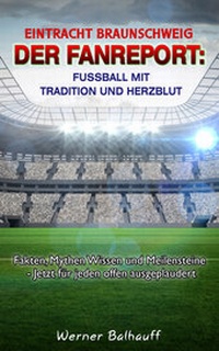 Abbildung von: BTSV Eintracht Braunschweig - Von Tradition und Herzblut für den Fußball - rc:com