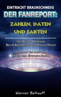 Abbildung von: Die Eintracht - Zahlen, Daten und Fakten des BTSV Eintracht Braunschweig - rc:com