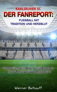 Abbildung von: Karlsruher SC - Von Tradition und Herzblut für den Fußball - rc:com