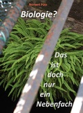 Cover: Biologie? Das ist doch nur ein Nebenfach. - neobooks