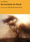 Cover: Die Geschichte der Physik - neobooks