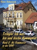 Cover: Ich war, bin und bleibe Kommunist - neobooks