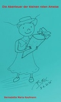 Cover: Die Abenteuer der kleinen roten Ameise - neobooks