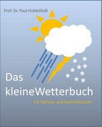 Abbildung von: Das kleine Wetterbuch für Gärtner und Gartenbesitzer - Julia Evers