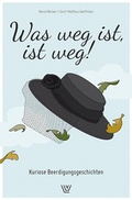 Cover: Was weg ist , ist weg - Luther-Verlag