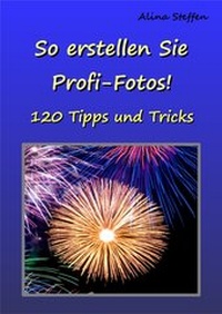 Abbildung von: So erstellen Sie Profi-Fotos! - neobooks