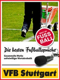 Abbildung von: VFB Stuttgart - Die besten & lustigsten Fussballersprüche und Zitate - neobooks