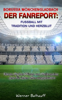 Abbildung von: Borussia Mönchengladbach - Die Fohlenelf - Von Tradition und Herzblut für den Fußball - rc:com