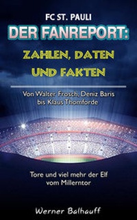 Abbildung von: Die Elf vom Millerntor - Zahlen, Daten und Fakten des FC St. Pauli - rc:com
