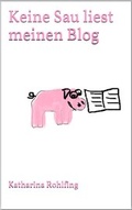 Cover: Keine Sau liest meinen Blog - neobooks