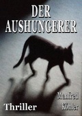 Cover: Der Aushungerer - neobooks