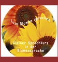 Cover: Lass Blumen sprechen - susmedien