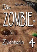 Cover: Die Zombie-Z&uuml;chterin - neobooks