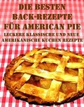 Cover: Die besten Back Rezepte f&uuml;r American Pie - neobooks