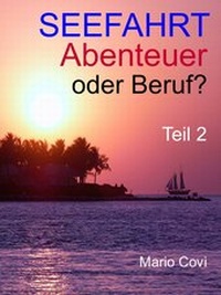 Abbildung von: Seefahrt - Abenteuer oder Beruf? - Teil 2 - neobooks