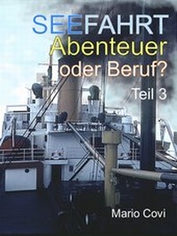 Abbildung von: Seefahrt - Abenteuer oder Beruf? - Teil 3 - neobooks