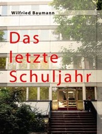 Abbildung von: Das letzte Schuljahr - neobooks