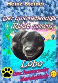 Enlarge image Cover: Der quicklebendige Rüde namens Lobo - neobooks