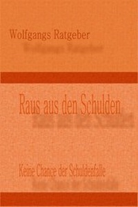 Abbildung von: Raus aus den Schulden - Wolfgangs Ratgeber