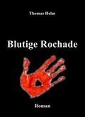 Cover: &raquo;Blutige Rochade&laquo; - neobooks