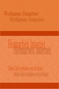 Abbildung von: Heimarbeit Internet - Wolfgangs Ratgeber