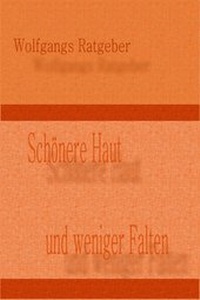 Abbildung von: Schönere Haut - Wolfgangs Ratgeber