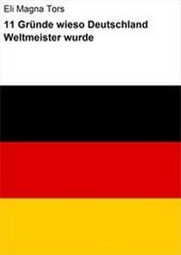 Abbildung von: 11 Gründe wieso Deutschland Weltmeister wurde - neobooks