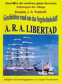 Abbildung von: Geschichten rund um das Segelschulschiff A. R. A. LIBERTAD - neobooks