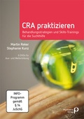 Bild: CRA praktizieren - Behandlungsstrategien und Skills-Trainings f&uuml;r die Suchthilfe - Psychiatrie Verlag