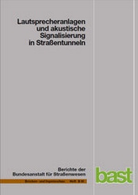 Abbildung von: Lautsprecheranlagen und akustische Signalisierung in Straßentunneln - Fachverlag NW in Carl Ed. Schünemann KG