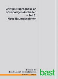 Abbildung von: Griffigkeitsprognose an offenporigen Asphalten - Fachverlag NW in Carl Ed. Schünemann KG