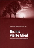 Cover: Bis ins vierte Glied. - Der Landesbeauftragte f&uuml;r Mecklenburg-Vorpommern f&uuml;r die Aufarbeitung der SED-Diktatur