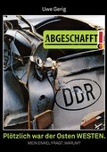 Cover: Pl&ouml;tzlich war der Osten Westen. - Shaker Media