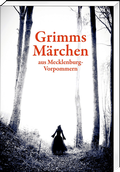 Cover: Grimms M&auml;rchen aus Mecklenburg-Vorpommern - Steffen Verlag