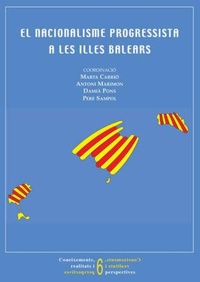 Abbildung von: El nacionalisme progressista a les Illes Balears - Documenta Balear S.L.