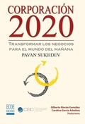 Cover: Corporaci&oacute;n 2020, Transformar los negocios para el mundo del ma&ntilde;ana - CEID