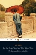 Cover: The Real Story of Ah-Q and Other Tales of China - Penguin Books Ltd