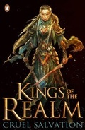 Cover: Kings of the Realm: Cruel Salvation (Book 2) - Penguin Books Ltd